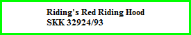 Riding's Red Riding Hood  SKK 32924/93