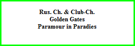 Rus. Ch. & Club-Ch.  Golden Gates  Paramour in Paradies